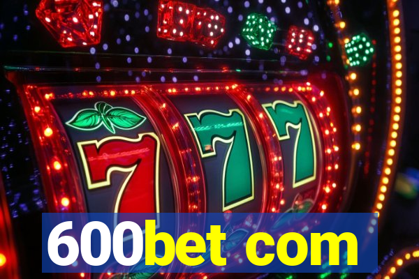 600bet com